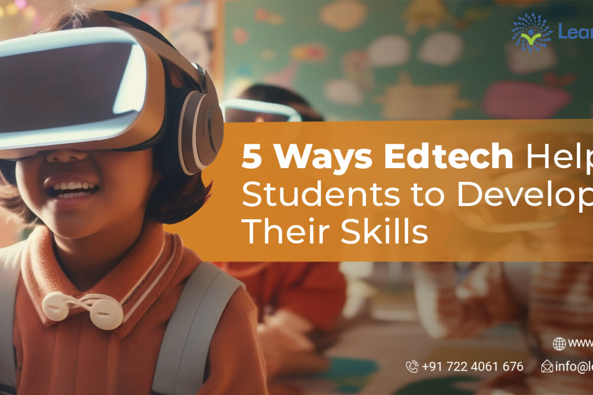 5_Ways_Edtech_Helps_Students_to_Develop_Their_Skills-01